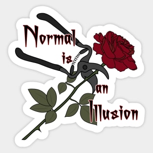 Normal is an illusion Sticker